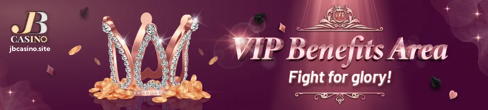 JB Casino VIP Benefits Area, come and get the benefits!