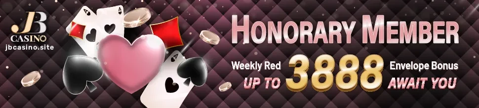 JB Casino Honorary Member Weekly Red Up To 3888 Envelope Bonus Await You